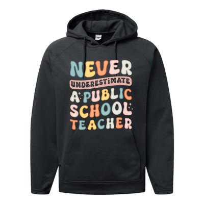 Never Underestimate A Public School Teacher Performance Fleece Hoodie