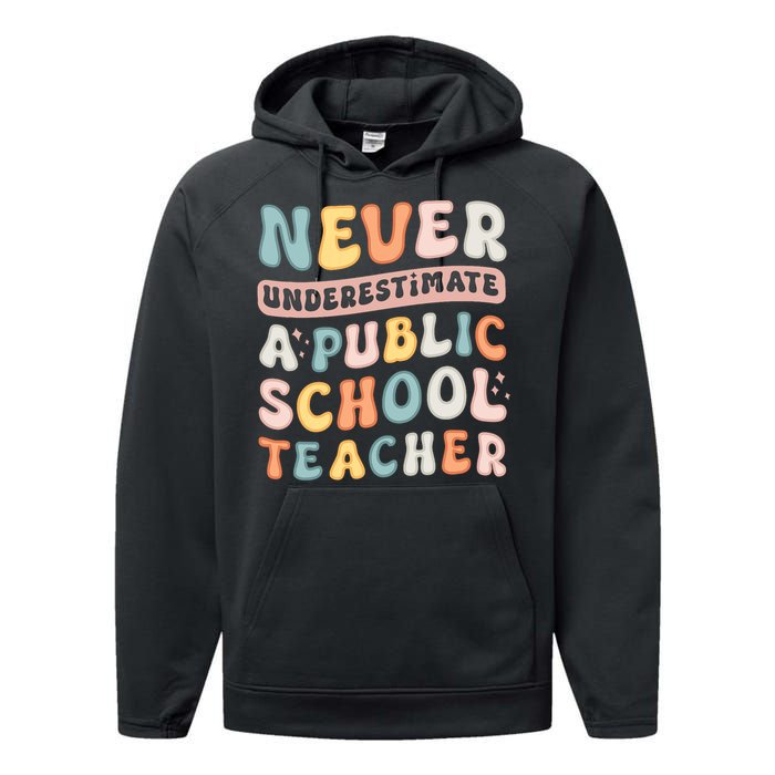 Never Underestimate A Public School Teacher Performance Fleece Hoodie