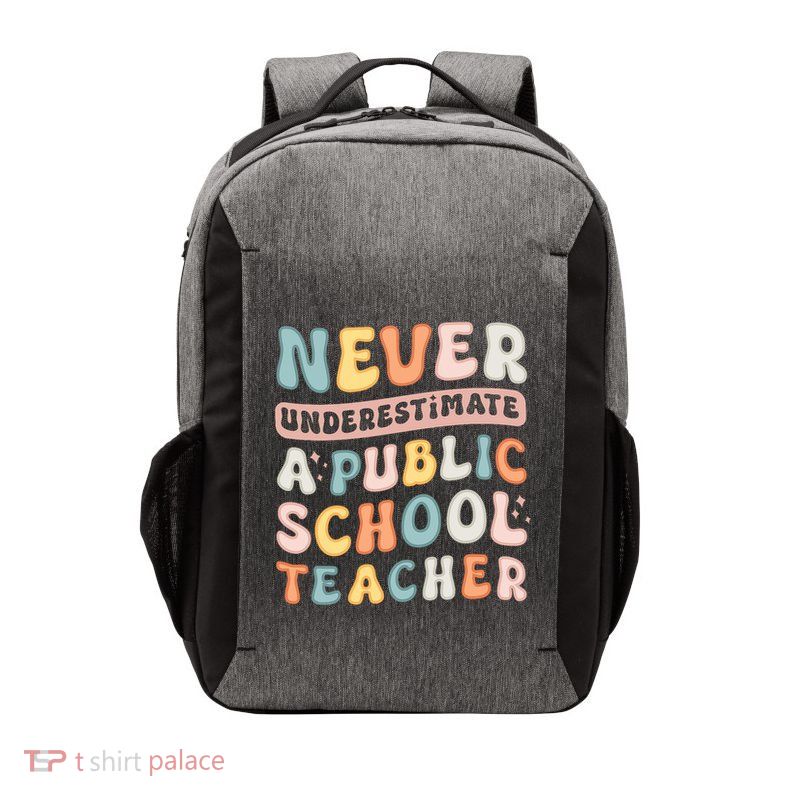 Never Underestimate A Public School Teacher Vector Backpack