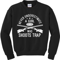 Never Underestimate A Girl Who Shoots Trap Trap Shooting Kids Sweatshirt