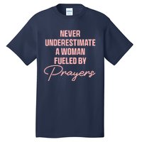 Never Underestimate A Woman Fueled By Prayer Tall T-Shirt