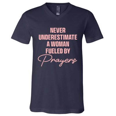 Never Underestimate A Woman Fueled By Prayer V-Neck T-Shirt