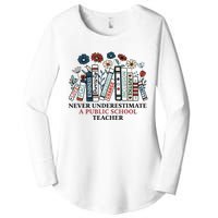 Never Underestimate A Public School Teacher Women's Perfect Tri Tunic Long Sleeve Shirt