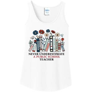 Never Underestimate A Public School Teacher Ladies Essential Tank