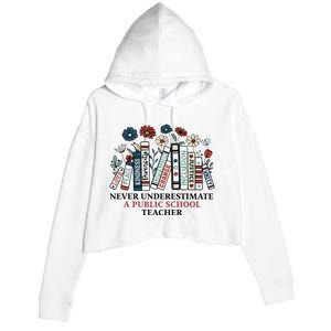 Never Underestimate A Public School Teacher Crop Fleece Hoodie