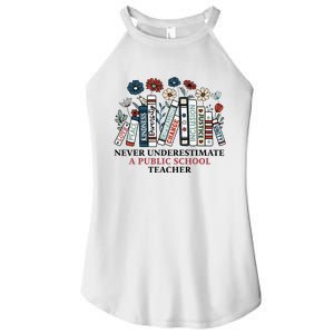 Never Underestimate A Public School Teacher Women's Perfect Tri Rocker Tank