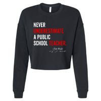 Never Underestimate A Public School Teacher Coach Quote Cropped Pullover Crew