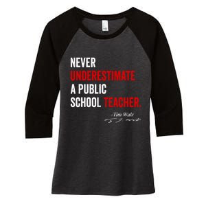 Never Underestimate A Public School Teacher Coach Quote Women's Tri-Blend 3/4-Sleeve Raglan Shirt