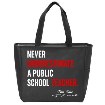 Never Underestimate A Public School Teacher Coach Quote Zip Tote Bag