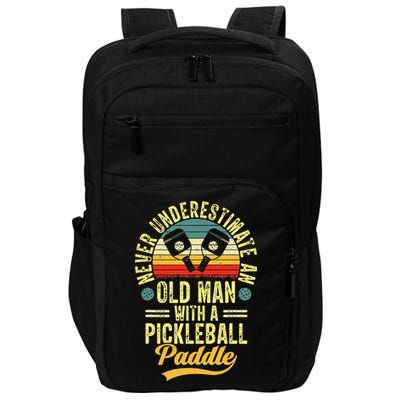 Never Underestimate An Old Man With A Pickleball Paddle Impact Tech Backpack