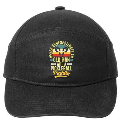 Never Underestimate An Old Man With A Pickleball Paddle 7-Panel Snapback Hat
