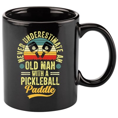 Never Underestimate An Old Man With A Pickleball Paddle 11oz C Handle Ceramic Mug
