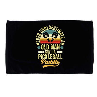 Never Underestimate An Old Man With A Pickleball Paddle Microfiber Hand Towel