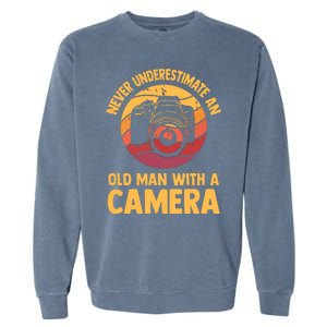 Never Underestimate An Old Man With A Camera Photography Garment-Dyed Sweatshirt