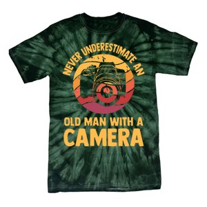 Never Underestimate An Old Man With A Camera Photography Tie-Dye T-Shirt