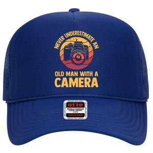 Never Underestimate An Old Man With A Camera Photography High Crown Mesh Back Trucker Hat