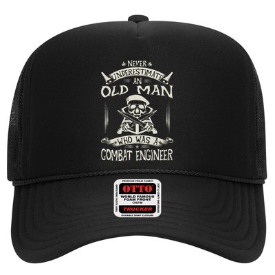 Never Underestimate An Old Man Who Was A Combat Engineer Trucker Hat