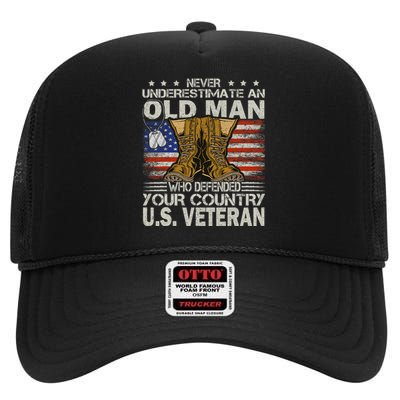 Never Underestimate An Old Man Who Defended Your Country Us Veteran High Crown Mesh Back Trucker Hat