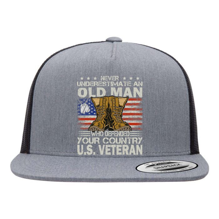 Never Underestimate An Old Man Who Defended Your Country Us Veteran Flat Bill Trucker Hat