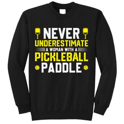Never Underestimate A Woman With A Pickleball Paddle Sweatshirt