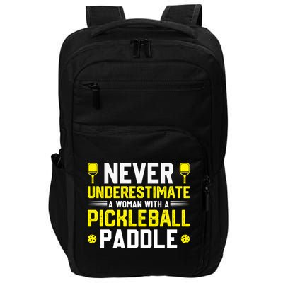 Never Underestimate A Woman With A Pickleball Paddle Impact Tech Backpack