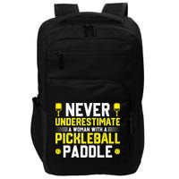 Never Underestimate A Woman With A Pickleball Paddle Impact Tech Backpack