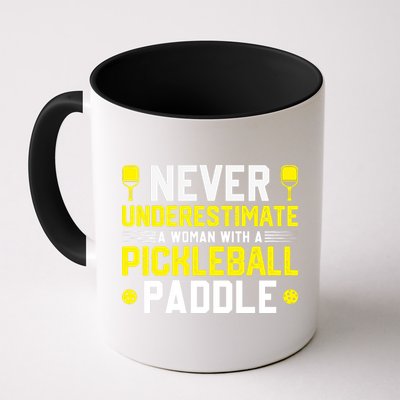 Never Underestimate A Woman With A Pickleball Paddle Mug