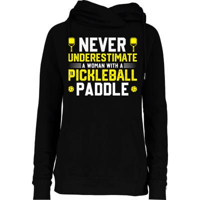 Never Underestimate A Woman With A Pickleball Paddle Womens Funnel Neck Pullover Hood