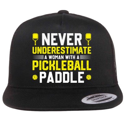 Never Underestimate A Woman With A Pickleball Paddle Flatbill Hat