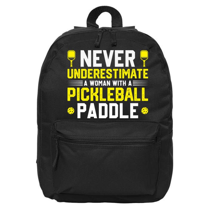 Never Underestimate A Woman With A Pickleball Paddle 16 in Basic Backpack