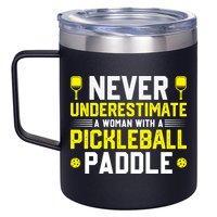 Never Underestimate A Woman With A Pickleball Paddle 12oz Stainless Steel Coffee Mug