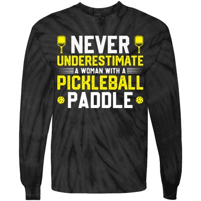 Never Underestimate A Woman With A Pickleball Paddle Tie-Dye Long Sleeve Shirt