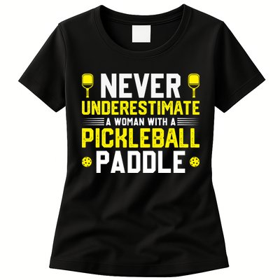 Never Underestimate A Woman With A Pickleball Paddle Womens T-Shirt