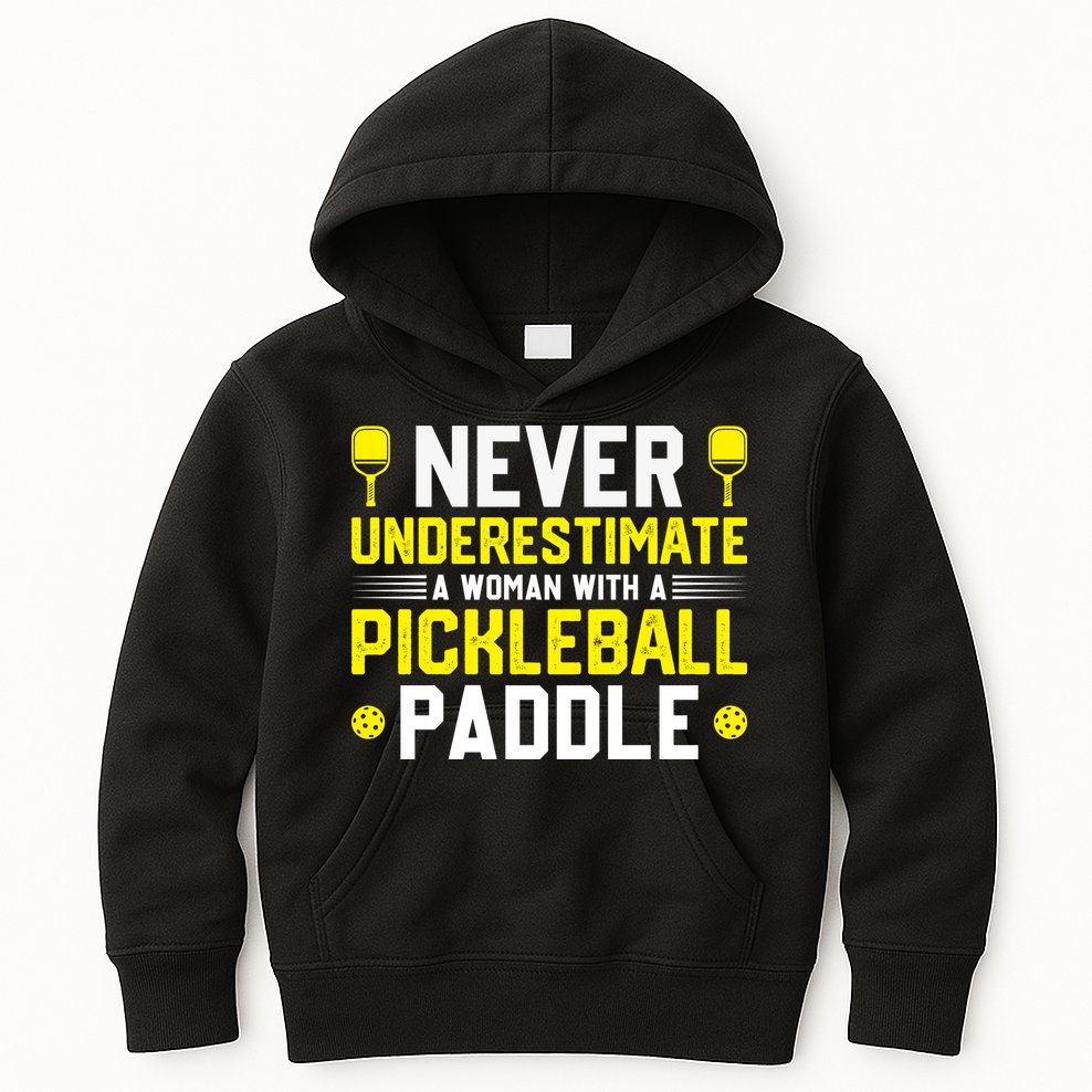 Never Underestimate A Woman With A Pickleball Paddle Kids Hoodie