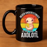 Never Underestimate A Girl With An Axolotl 11oz C Handle Ceramic Mug