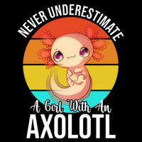 Never Underestimate A Girl With An Axolotl Drawstring Bag