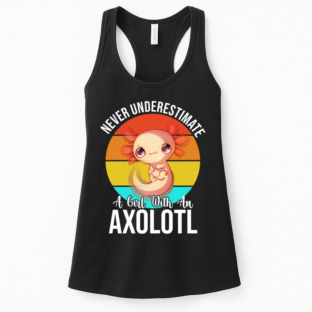 Never Underestimate A Girl With An Axolotl Womens Tank Top