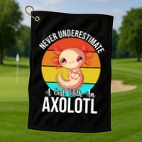 Never Underestimate A Girl With An Axolotl Golf Towel