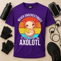 Never Underestimate A Girl With An Axolotl Performance Shirt