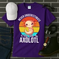 Never Underestimate A Girl With An Axolotl Tall T-Shirt
