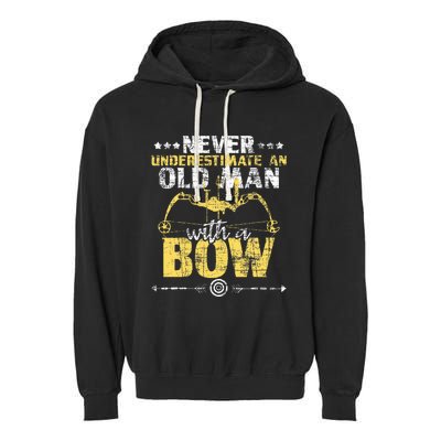 Never Underestimate An Old Man With A Bow Archery Archer Garment-Dyed Fleece Hoodie