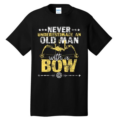 Never Underestimate An Old Man With A Bow Archery Archer Tall T-Shirt