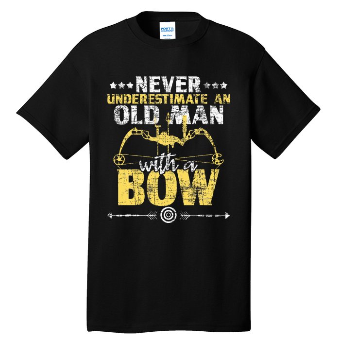 Never Underestimate An Old Man With A Bow Archery Archer Tall T-Shirt