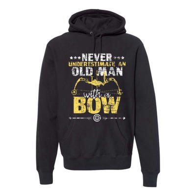 Never Underestimate An Old Man With A Bow Archery Archer Premium Hoodie