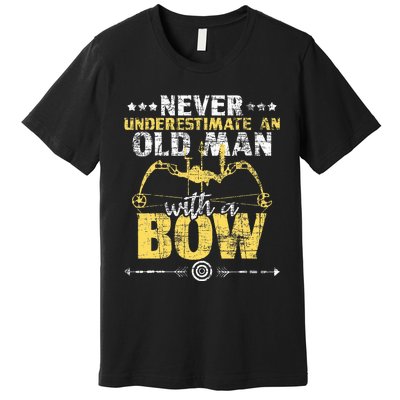 Never Underestimate An Old Man With A Bow Archery Archer Premium T-Shirt