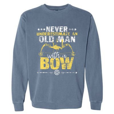 Never Underestimate An Old Man With A Bow Archery Archer Garment-Dyed Sweatshirt