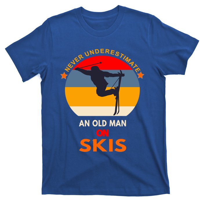 Never Underestimate An Old On Skis Funny Skier Gift T-Shirt