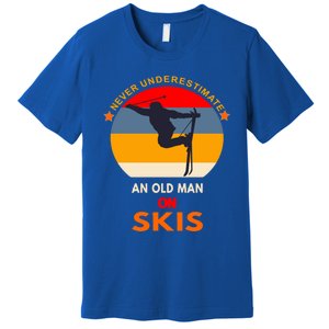 Never Underestimate An Old On Skis Funny Skier Gift Premium T-Shirt