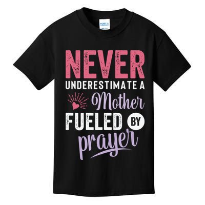 Never Underestimate A Mother Fueled By Prayer Christian Mothers Day Kids T-Shirt