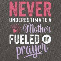 Never Underestimate A Mother Fueled By Prayer Christian Mothers Day Cotton Canvas Backpack
